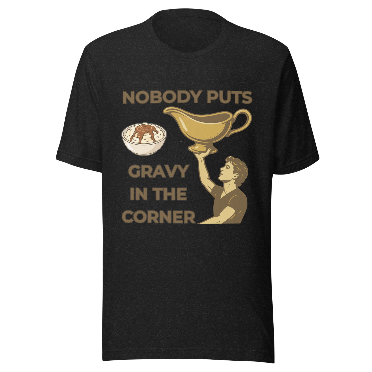 Nobody Puts Gravy | Men's T-Shirt