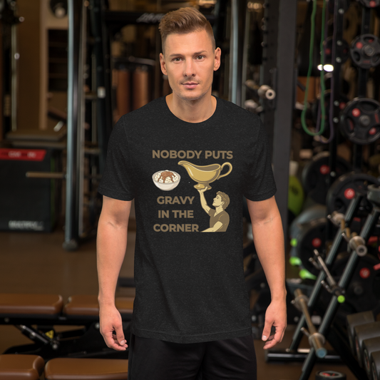 Nobody Puts Gravy | Men's T-Shirt